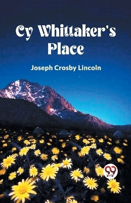 Cy Whittaker's Place(English, Paperback, Lincoln Joseph Crosby)
