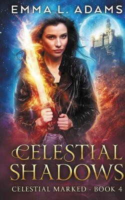 Celestial Shadows(English, Paperback, Adams Emma L)