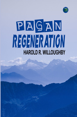 Pagan Regeneration(Paperback, Harold R. Willoughby)