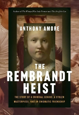 The Rembrandt Heist(English, Hardcover, Amore Anthony M.)