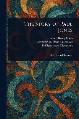 The Story of Paul Jones(English, Paperback, Lewis Alfred Henry)