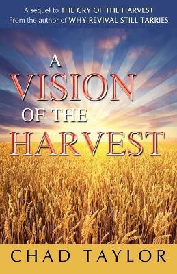A Vision of the Harvest(English, Paperback, Taylor Chad)
