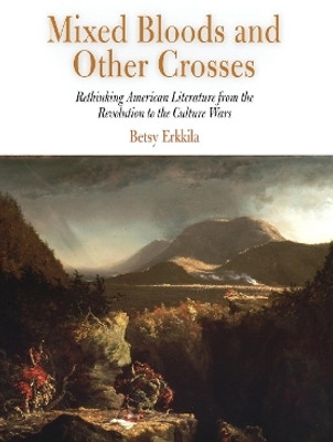 Mixed Bloods and Other Crosses(English, Hardcover, Erkkila Betsy)