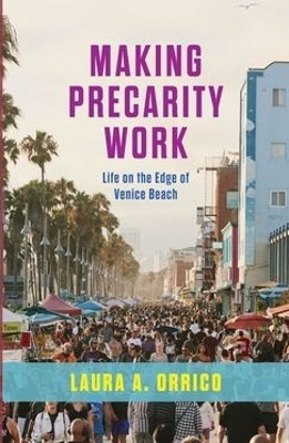 Making Precarity Work(English, Hardcover, Orrico Laura A.)