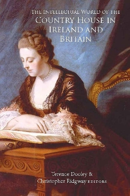 The intellectual world of the Country House in Ireland and Britain(English, Hardcover, unknown)