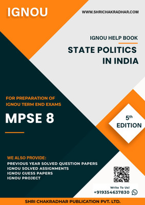 MPSE 8: State Politics in India - IGNOU Study Material & Guide Book with Latest Solved PYQs for IGNOU's Exam Preparation.  - Get the PDF of this book at Rs. 99, WhatsApp us at +919354637830, or visit our website shrichakradhar.com.(Staple Bound, Shri Chakradhar Publication)