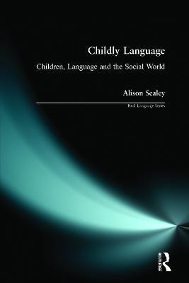Childly Language(English, Paperback, Sealey Alison)