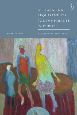 Integration Requirements for Immigrants in Europe(English, Paperback, Waal Tamar de)