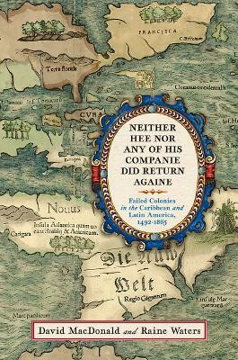Neither Hee Nor Any of His Companie Did Return Againe(English, Hardcover, MacDonald David)