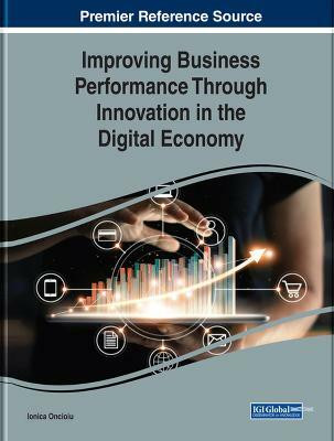 Improving Business Performance Through Innovation in the Digital Economy(English, Hardcover, unknown)