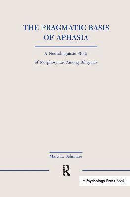 The Pragmatic Basis of Aphasia(English, Paperback, unknown)