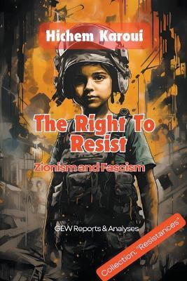 The Right To Resist(English, Paperback, Karoui Hichem)