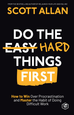 Do the Hard Things First(English, Paperback, Allan Scott)