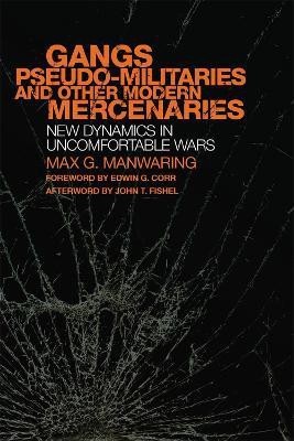 Gangs, Pseudo-militaries, and Other Modern Mercenaries(English, Paperback, Manwaring Max G.)
