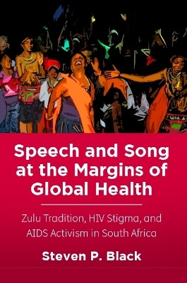 Speech and Song at the Margins of Global Health(English, Electronic book text, Black Steven P.)