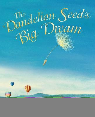 The Dandelion Seed's Big Dream(English, Paperback, Anthony Joseph)
