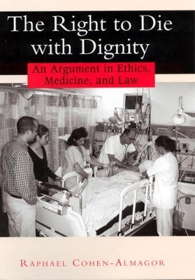 The Right to Die with Dignity(English, Hardcover, Cohen-Almagor Raphael)
