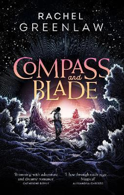 Compass and Blade(English, Hardcover, Greenlaw Rachel)
