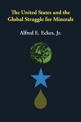 The United States and the Global Struggle for Minerals(English, Paperback, Eckes Alfred E. Jr.)