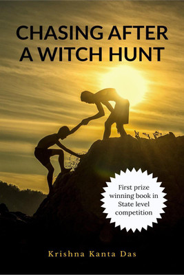 CHASING AFTER A WITCH HUNT(English, Paperback, Krishna Kanta Das)