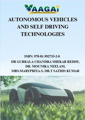 AUTONOMOUS VEHICLES AND SELF DRIVING TECHNOLOGIES(Paperback, DR GURRALA CHANDRA SHEKAR REDDY, DR. MOUNIKA NEELAM, MRS.MARYPRIYA.S, DR.T SATHIS KUMAR)