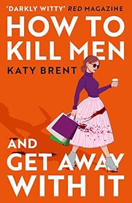How to Kill Men and Get Away With It: A deliciously dark, hilariously addictive debut psychological thriller, about friendship, love and murder for 2022! Paperback – 20 March 2023
by Katy Brent (Author)(Paperback, Katy Brent) How to Kill Men and Get Away With It: A deliciously dark, hilariously addictive debut psychological thriller, about friendship, love and murder for 2022! Paperback – 20 March 2023
by Katy Brent (Author)(Paperback, Katy Brent)