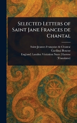 Selected Letters of Saint Jane Frances De Chantal(English, Hardcover, Chantal Jeanne-Francoise de Saint)