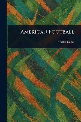 American Football(English, Paperback, Camp Walter)