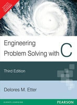 Engineering Problem Solving with C 3 Edition(English, Paperback, Etter Dolores M.)