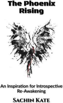 The Phoenix Rising(English, Paperback, Sachin Kate)