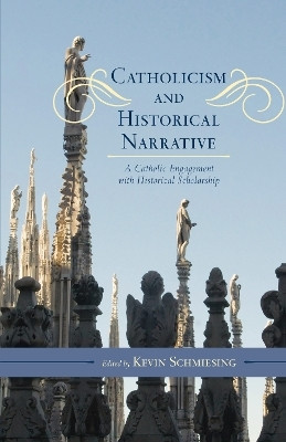 Catholicism and Historical Narrative(English, Hardcover, unknown)