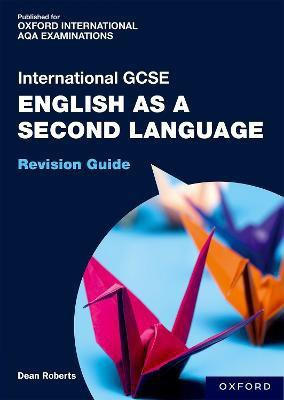 OxfordAQA International GCSE English as a Second Language: Revision Guide(English, Paperback, Roberts Dean)