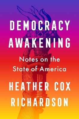 Democracy Awakening(English, Hardcover, Richardson Heather Cox)