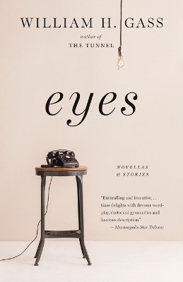 Eyes(English, Paperback, Gass William H.)
