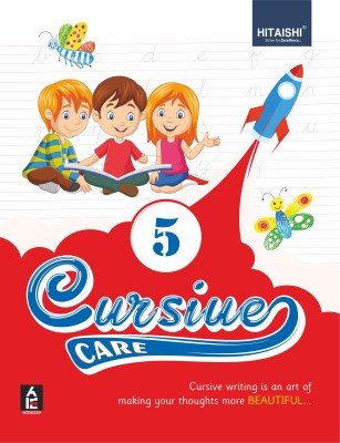 Cursive Care - Cursive Writing for Class 5 - Hitaishi Publishers(Paperback, Hitaishi Editorial Board)