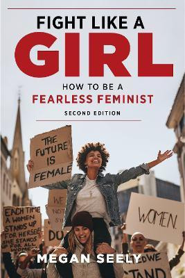 Fight Like a Girl, Second Edition(English, Paperback, Seely Megan)
