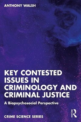 Key Contested Issues in Criminology and Criminal Justice(English, Paperback, Walsh Anthony)