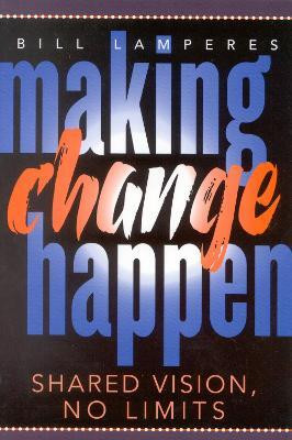 Making Change Happen(English, Paperback, Lamperes Bill)