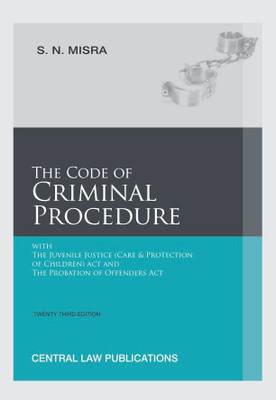 The Code of Criminal Procedure (with The Juvenile Justice (Care & Protection of Children) Act and The Probation of Offenders Act)(Paperback, S. N. Misra)