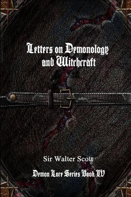 Letters on Demonology and Witchcraft(English, Paperback, Scott Walter)