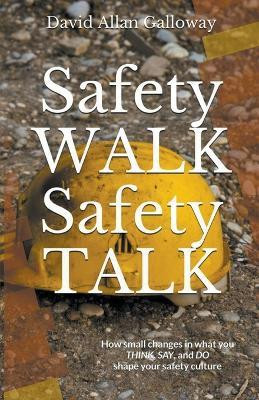 Safety Walk Safety Talk(English, Paperback, Galloway David Allan)