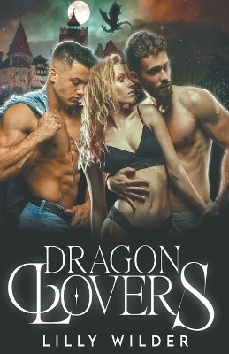 Dragon Lovers(English, Paperback, Wilder Lilly)