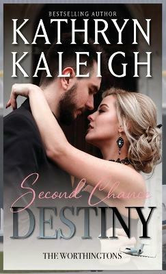 Second Chance Destiny(English, Hardcover, Kaleigh Kathryn)