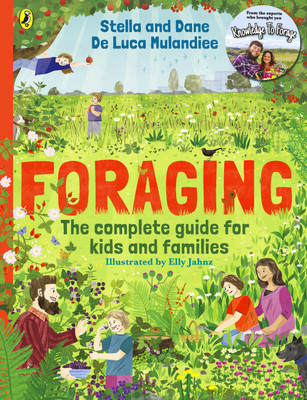 Foraging: The Complete Guide for Kids and Families!(English, Paperback, De Luca Mulandiee Stella, Dane)