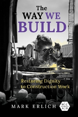 The Way We Build(English, Hardcover, Erlich Mark)