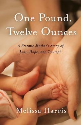 One Pound, Twelve Ounces(English, Paperback, Harris Melissa)