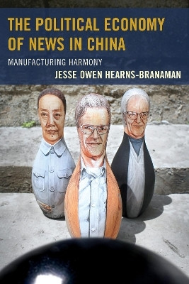 The Political Economy of News in China(English, Hardcover, Hearns-Branaman Jesse Owen)