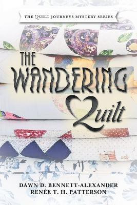 The Wandering Quilt(English, Paperback, Bennett-Alexander Dawn D)