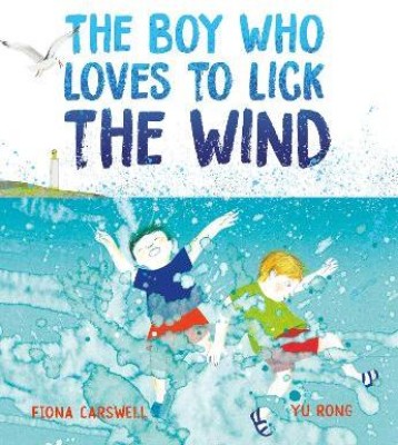 The Boy Who Loves to Lick the Wind(English, Hardcover, Carswell Fiona)