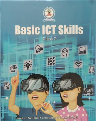 Basic ICT Skills Class-7 Rural(64GSM)(Perfect Binding, BHARTIYA SHIKSHA BOARD)